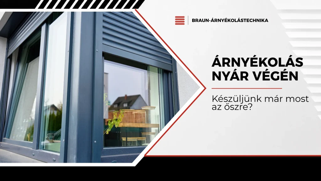 Árnyékolás nyár végén – készüljön fel már most az őszre